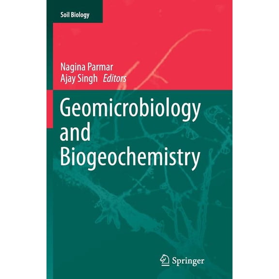 Soil Biology Geomicrobiology and Biogeochemistry, Book 39, (Paperback)