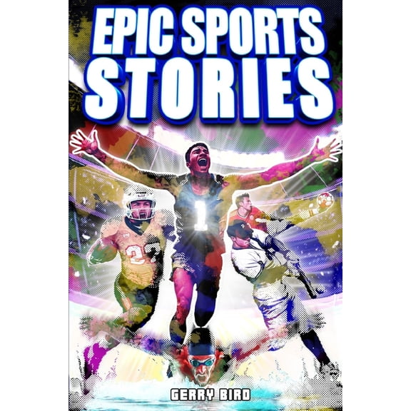 Sports Book for Teen Boys 12-16: Epic Sports Stories, (Paperback)