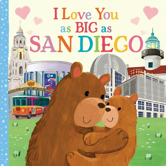 I Love You as Big as I Love You as Big as San Diego, (Board Book)