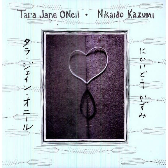 Tara Jane O'Neil - Tara Jane Oneil and Nikaido Kazumi - Music & Performance - Vinyl