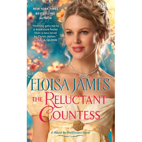 Would-Be Wallflowers The Reluctant Countess: A Would-Be Wallflowers Novel, Book 2, (Paperback)