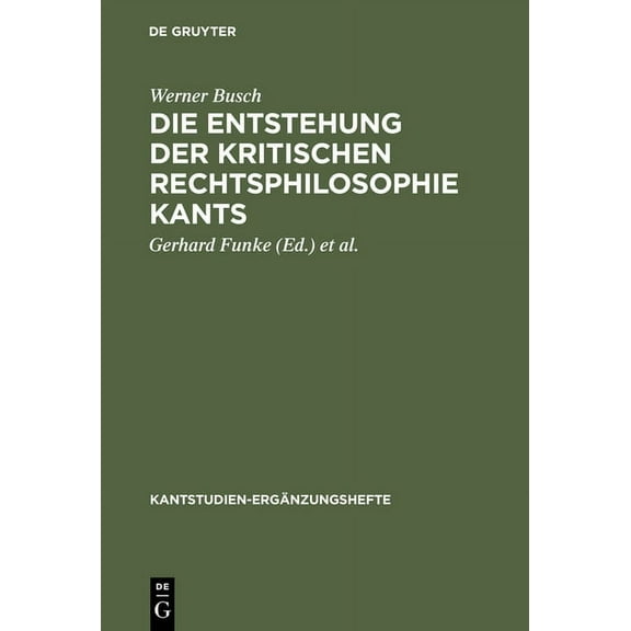 Kantstudien-Ergänzungshefte Die Entstehung der kritischen Rechtsphilosophie Kants, Book 110, (Hardcover)