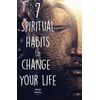 Personal Development: 7 Spiritual Habits to Change Your Life: + Free 30-Day Companion Course