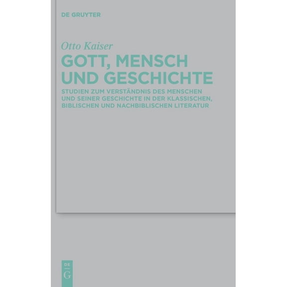 Beihefte Zur Zeitschrift Für die Alttest Gott, Mensch und Geschichte, Book 413, (Hardcover)