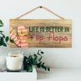 thumbnail image 2 of Life is Better in Flip Flops Printed 10 x 4.5 Wood Wall Hanging Plaque Sign, 2 of 6