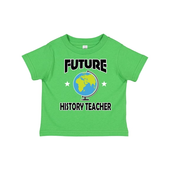 Inktastic Future History Teacher Boys or Girls Toddler T-Shirt