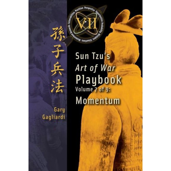Sun Tzu's Art of War Playbook Volume 7: Sun Tzu's Art of War Playbook: Momentum, Book 7, (Paperback)