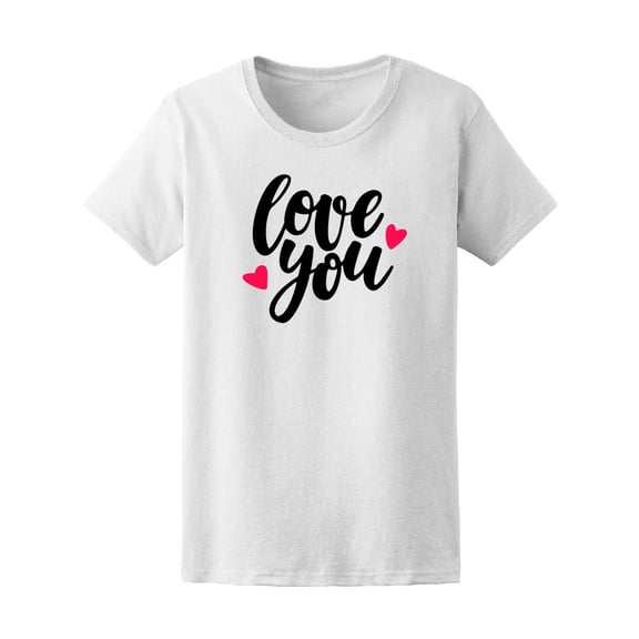 Love You, Hearts, Love Quote Tee Women's -Image by Shutterstock