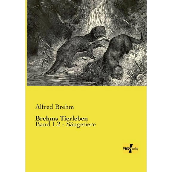 Brehms Tierleben: Band 1.2 - Säugetiere, (Paperback)
