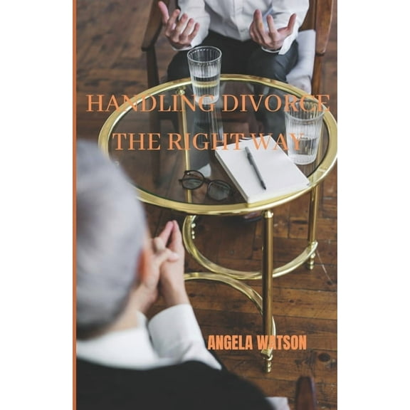 Handling Divorce the Right Way