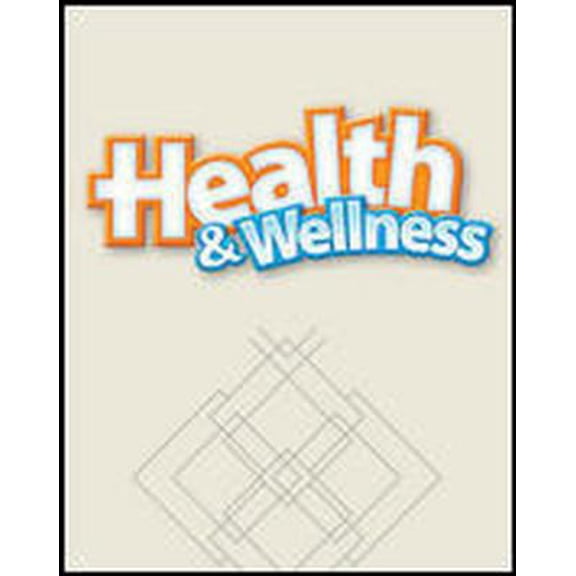 Pre-Owned Health and Wellness, Student Edition (Hardcover) 0078760267 9780078760266