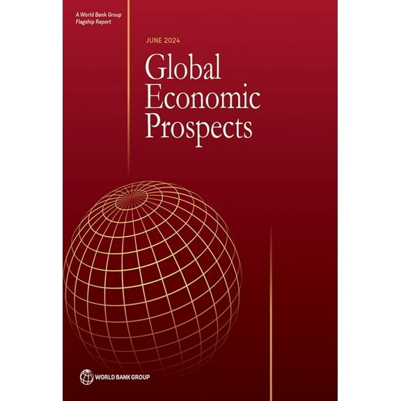 Global Economic Prospects Global Economic Prospects, June 2024, (Paperback)
