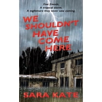 We Shouldn't Have Come Here, (Paperback)