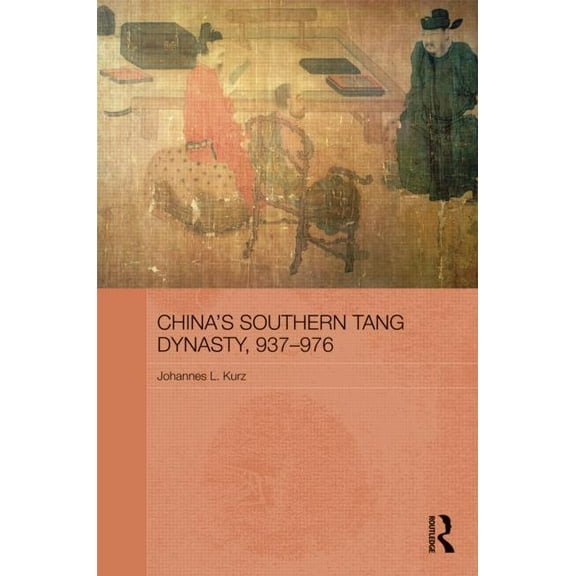 Asian States and Empires China's Southern Tang Dynasty, 937-976, Book 02, (Hardcover)