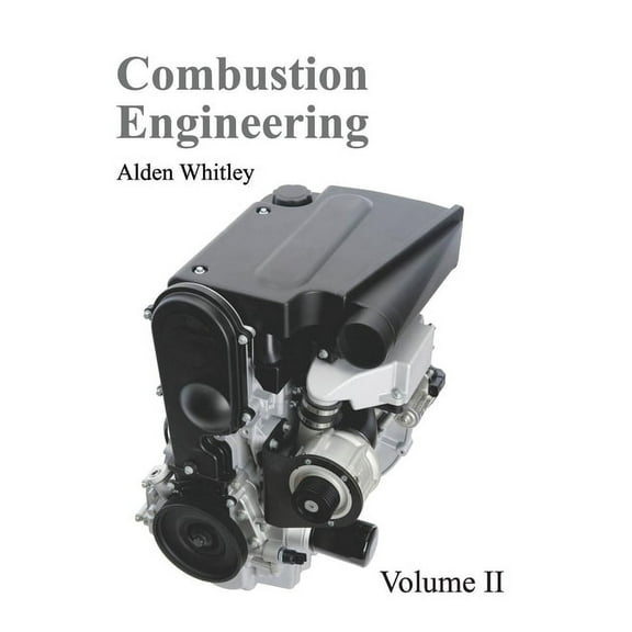 Combustion Engineering: Volume II, (Hardcover)