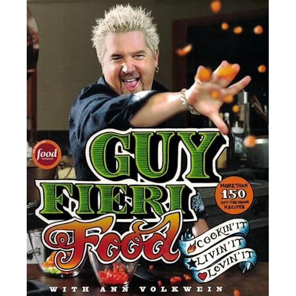 Pre-Owned Guy Fieri Food: Cookin' It, Livin' It, Lovin' It (Hardcover) 0061894559 9780061894558