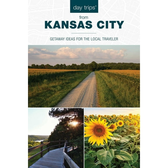 Day Trips from Washington, D.C.: Getaway Day Trips(R) from Kansas City: Getaway Ideas for the Local Traveler, (Paperback)