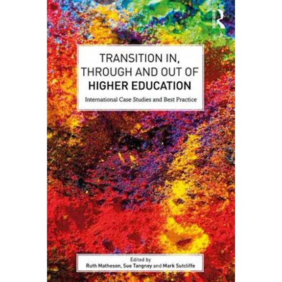 Pre-Owned Transition In, Through and Out of Higher Education: International Case Studies and Best Practice (Paperback)