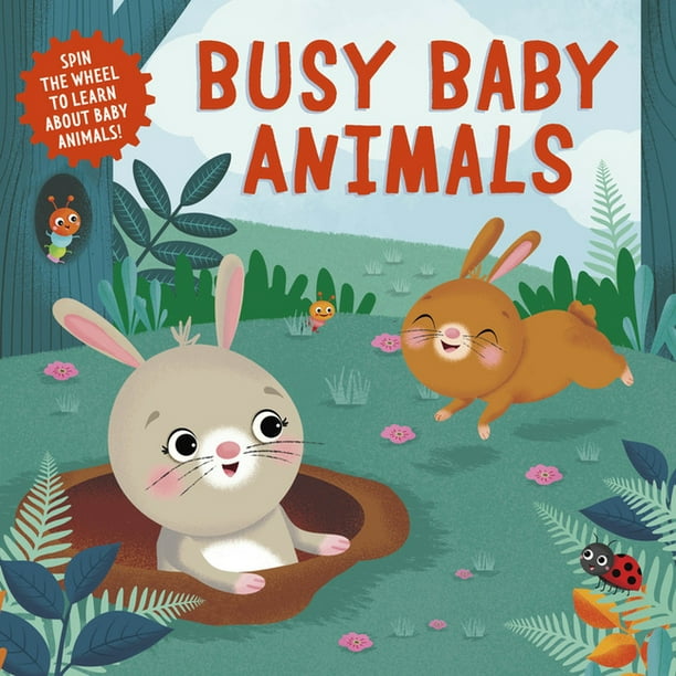 Clever Wheels Busy Baby Animals Spin The Wheel To Learn About Baby Animals Board Book Walmart Com
