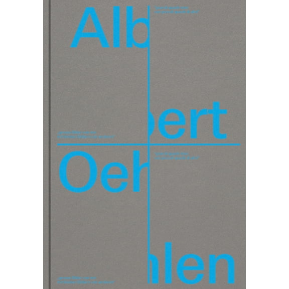 Albert Oehlen: Big Paintings by Me with Small Paintings by Others, (Hardcover)