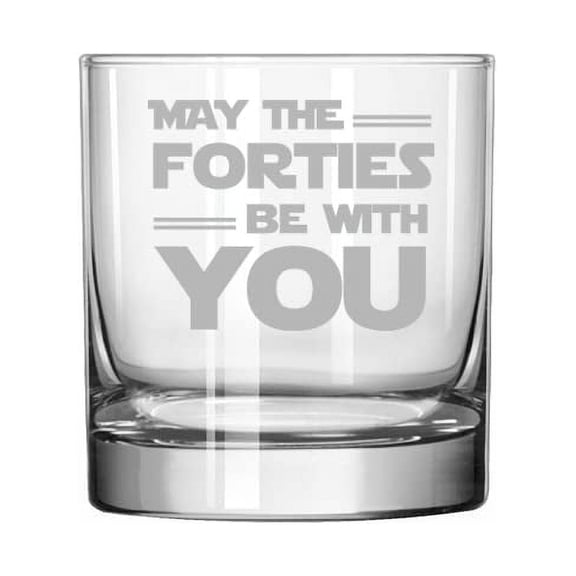 Rocks Whiskey Old Fashioned Glass May The Forties Be With You 40th Birthday Gift Funny 40 Year Old