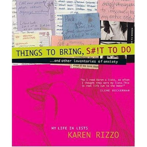 Pre-Owned Things to Bring, S#!T to Do... and other inventories of anxiety (Hardcover) 1584795425 9781584795421