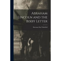 Abraham Lincoln and the Bixby Letter, (Paperback)