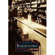 Images of America (Arcadia Publishing): Bardstown (Paperback)