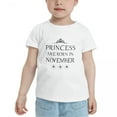 thumbnail image 2 of Princess Are Born In November Funny Toddler T-Shirts for Boys Girls (White, 4T), 2 of 5