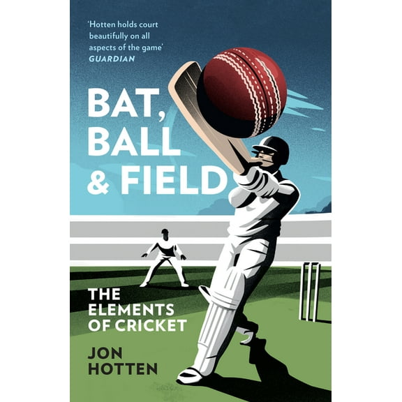 Bat, Ball and Field: The Elements of Cricket, (Paperback)