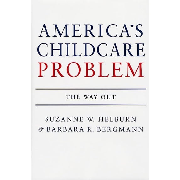 Pre-Owned America's Child Care Problem : The Way Out