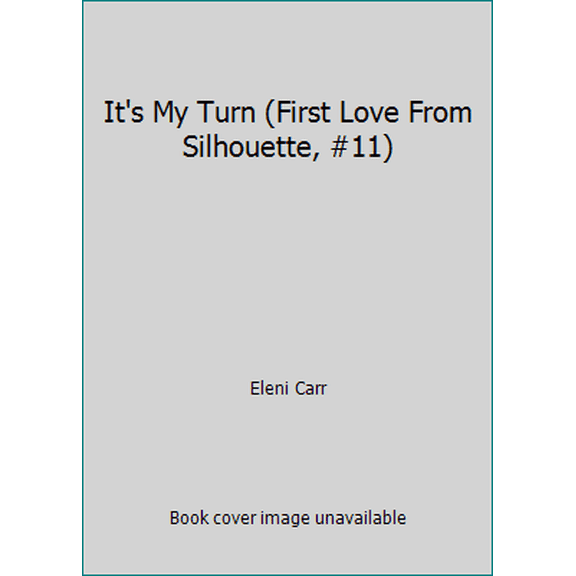 Pre-Owned It's My Turn (First Love From Silhouette, #11) (Paperback) 0671533118 9780671533113