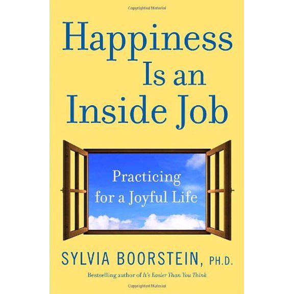 Pre-Owned Happiness Is an Inside Job: Practicing for a Joyful Life (Hardcover) 0345481313 9780345481313
