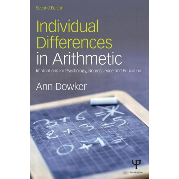 Individual Differences in Arithmetic: Implications for Psychology, Neuroscience and Education, (Paperback)