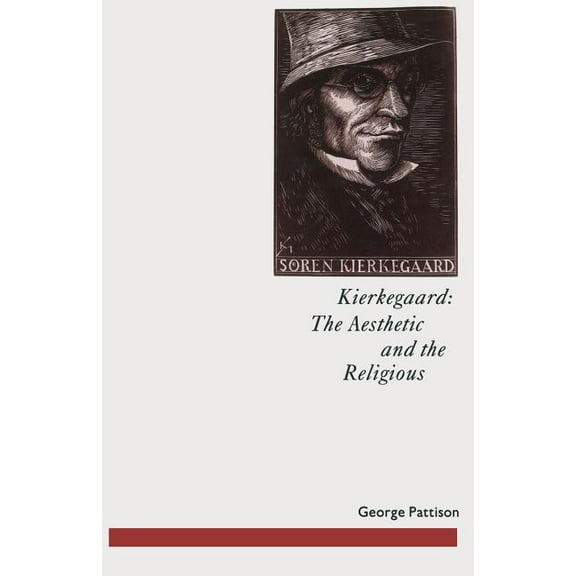 Studies in Literature and Religion Kierkegaard: The Aesthetic and the Religious: From the Magic Theatre to the Crucifixion of the Image, (Paperback)