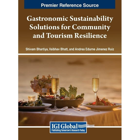 Gastronomic Sustainability Solutions for Community and Tourism Resilience, (Hardcover)