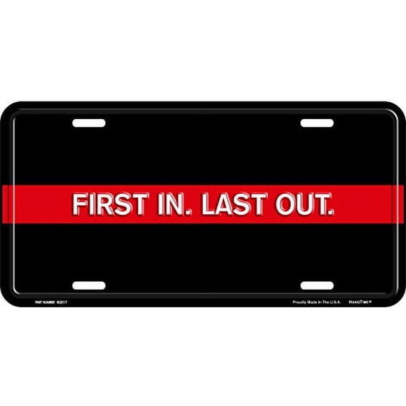 Hangtime Thin Red Line First In Last Out 6x12 License Plate