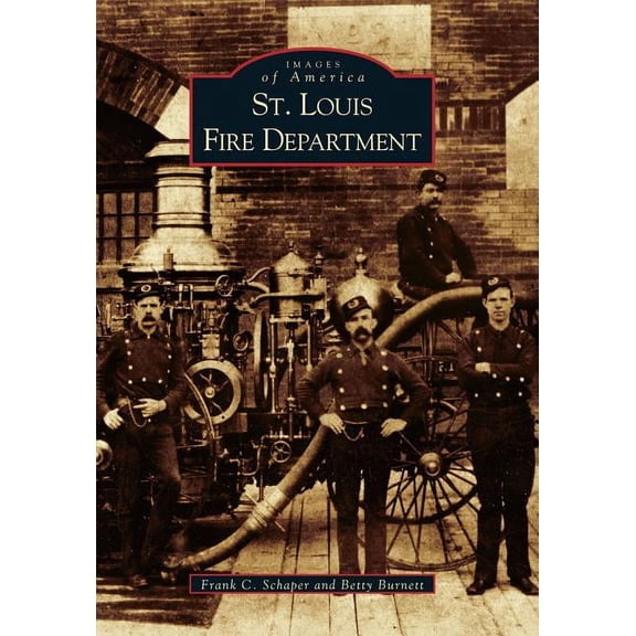 Images of America: St. Louis Fire Department (Paperback)