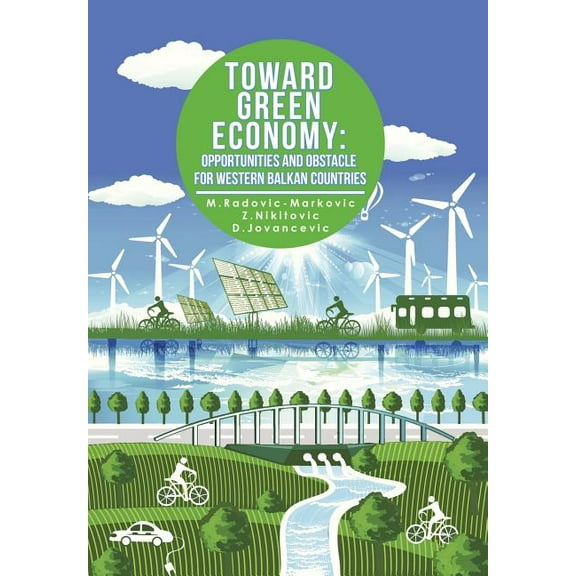 Toward Green Economy: Opportunities and Obstacles for Western Balkan Countries (Hardcover)