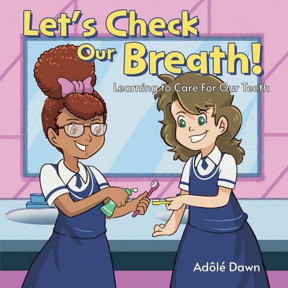 Let's Check Our Breath!: Learning to Care For Our Teeth, (Paperback)