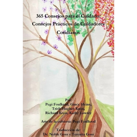 365 Consejos para el cuidado: Consejos prÃ¡cticos de cuidadores cotidianos, (Paperback)