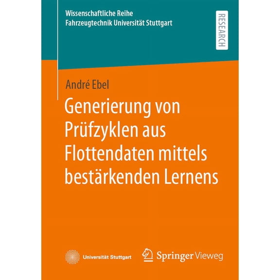 Wissenschaftliche Reihe Fahrzeugtechnik Generierung Von Prüfzyklen Aus Flottendaten Mittels Bestärkenden Lernens, (Paperback)