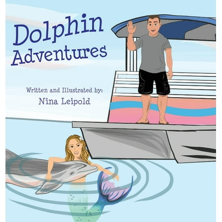 Dolphin Adventures, (Hardcover)