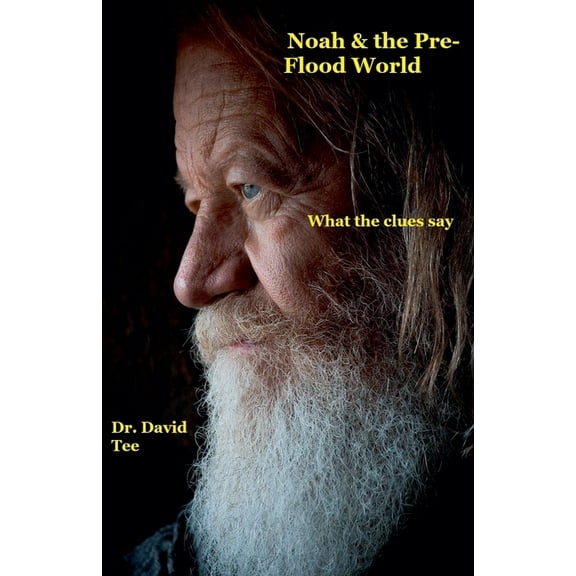 Noah & The Pre-Flood World, (Paperback)
