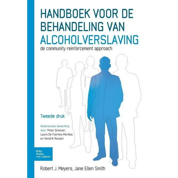 Handboek Voor de Behandeling Van Alcoholverslaving: de Community Reinforcement Approach, (Paperback)