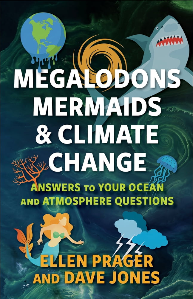 Pre-Owned Megalodons, Mermaids, and Climate Change: Answers to Your Ocean and Atmosphere Questions (Paperback) 0231212496 9780231212496