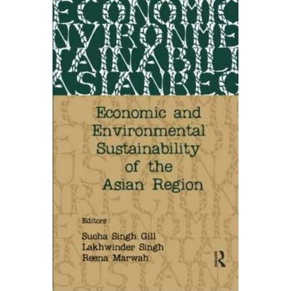 Economic and Environmental Sustainability of the Asian Region, (Hardcover)