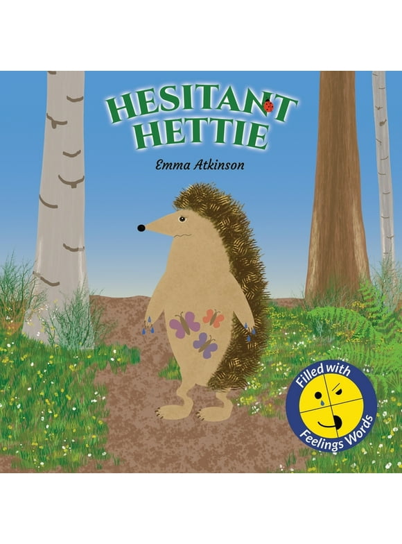 Hesitant Hettie - A Children's Book Full of Feelings: A Story to Help Children Talk About Worry and Being Brave (Paperback)