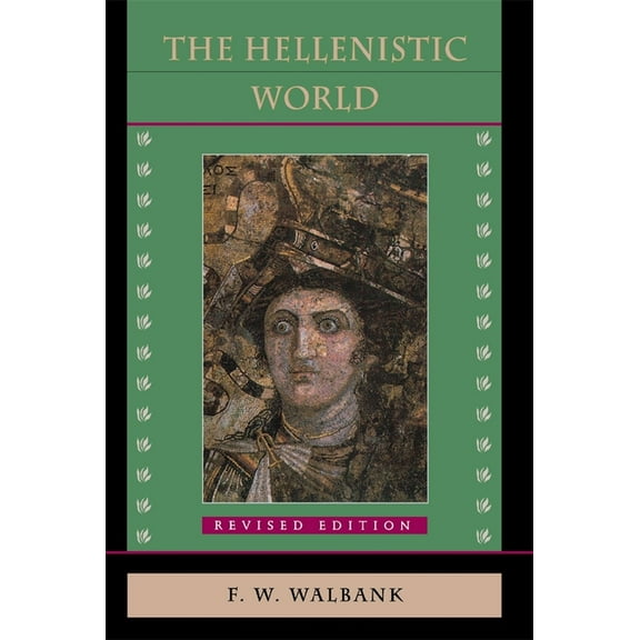 The Hellenistic World: Revised Edition, (Paperback)