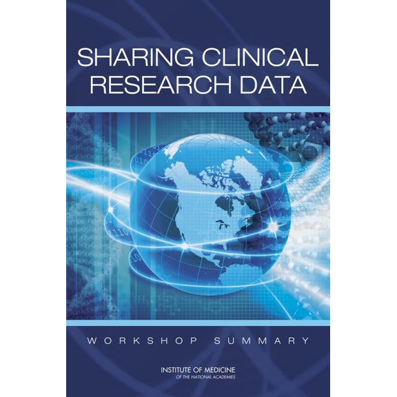 Pre-Owned Sharing Clinical Research Data: Workshop Summary (Paperback) 0309268745 9780309268745